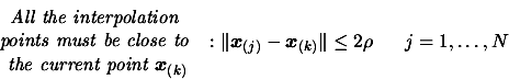 \begin{displaymath}\begin{array}{c} \text{\em All the interpolation } \\
\tex...
...\boldsymbol{x}_{(k)}\Vert \leq 2 \rho\;\;\;\;\;\;
j=1,\ldots,N\end{displaymath}