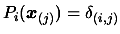 $ P_i( \boldsymbol{x}_{(j)} )= \delta_{(i,j)}$