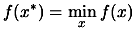 $\displaystyle f(x^*)= \min_x f(x)$