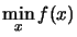 $\displaystyle \min_x
f(x)$