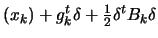 $ (x_k)+g_k^t
\delta+\frac{1}{2}\delta^t B_k \delta$