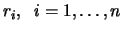 $ r_i, \;\;
i=1,\ldots,n$