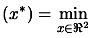 $\displaystyle (x^*) = \min_{x \in \Re^2}$