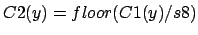 $ C2(y)=floor(C1(y)/s8)$