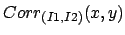 $\displaystyle Corr_{(I1,I2)}(x,y)$