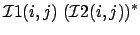 $\displaystyle \mathcal{I}1(i,j) \; ( \mathcal{I}2(i,j) )^{*}$