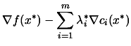 $\displaystyle \nabla f(x^*) - \sum_{i=1}^m \lambda_i^* \nabla c_i(x^*)$