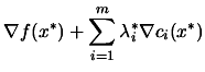 $\displaystyle \nabla f(x^*) + \sum_{i=1}^m \lambda_i^* \nabla c_i(x^*)$