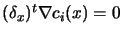 $ (\delta_x)^t \nabla c_i(x) =0$