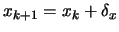 $ x_{k+1}=x_k+\delta_x$