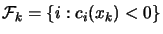 $ {\cal F}_k=
\{ i: c_i(x_k)<0 \}$