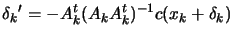 $\displaystyle {\delta_k}'= -A_k^t (A_k
 A_k^t)^{-1} c(x_k+\delta_k)$