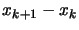 $\displaystyle x_{k+1}- x_k$