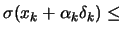 $ \sigma(x_k+\alpha_k \delta_k) \leq $