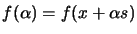 $ f(\alpha)=f(x+\alpha s)$