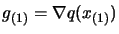 $ g_{(1)}=\nabla q(x_{(1)})$