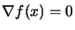 $ \nabla f(x)=0$
