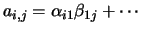 $\displaystyle a_{i,j} = \alpha_{i1} \beta_{1j} + \cdots
$