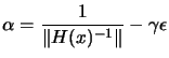 $ \displaystyle
\alpha=\frac{1}{\Vert H(x)^{-1} \Vert} - \gamma \epsilon$