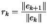 $ \displaystyle
r_k=\frac{\Vert e_{k+1}\Vert}{\Vert e_k\Vert}$