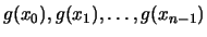 $ g(x_0), g(x_1), \ldots, g(x_{n-1})$