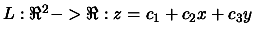 $ L: \Re^2->\Re: z=
c_1+ c_2 x + c_3 y$