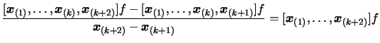 $\displaystyle \frac{ [\boldsymbol{x}_{(1)}, \ldots, \boldsymbol{x}_{(k)}, \bold...
...\boldsymbol{x}_{(k+1)}}=[\boldsymbol{x}_{(1)}, \ldots, \boldsymbol{x}_{(k+2)}]f$