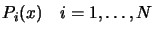 $ P_i(x) \quad i=1,\ldots,N$