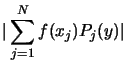 $\displaystyle \vert \sum_{j=1}^N
f(x_j) P_j(y) \vert$