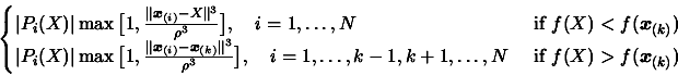 \begin{displaymath}\begin{cases}\vert P_i(X)\vert \max \big[ 1, \frac{ \Vert
 \b...
...dots, N & \text{ if } f(X)>f(\boldsymbol{x}_{(k)})
 \end{cases}\end{displaymath}