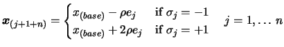 $\displaystyle \boldsymbol{x}_{(j+1+n)}= \begin{cases}x_{(base)}- \rho e_j & \te...
...base)}+ 2 \rho e_j & \text{if } \sigma_j=+1 \end{cases} \quad
j=1, \ldots\, n $