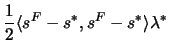 $\displaystyle \frac{1}{2}\langle
 s^F-s^*,s^F-s^*\rangle \lambda^*$