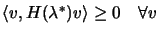 $ \langle
v,H(\lambda^*) v \rangle \geq 0 \quad \forall v$