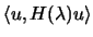 $ \displaystyle
\langle u, H(\lambda) u \rangle$