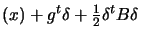 $ (x)+g^t
\delta+\frac{1}{2}\delta^t B \delta$