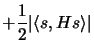 $\displaystyle +
 \frac{1}{2} \vert \langle s, H s\rangle \vert$