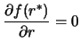 $\displaystyle \frac{
 \partial f(r^*)}{\partial r} =0 \nonumber$