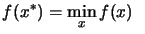 $\displaystyle f(x^*)= \min_x f(x) \; \;$