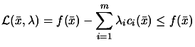 $\displaystyle \L (\bar{x},\lambda)=f(\bar{x})-\sum_{i=1}^m
 \lambda_i c_i(\bar{x}) \leq f(\bar{x})$