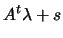 $\displaystyle A^t \lambda +s$