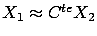 $ X_1 \approx C^{te} X_2$