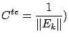 $\displaystyle C^{te}=\frac{1}{\Vert E_k\Vert})$