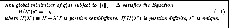 \begin{figure}
\centering\fbox{\hspace{0.2cm}\parbox[t][3cm][b]{15.7cm}{
{\e...
...is
positive definite, $s^*$\ is unique.}\\
} }\vspace{-0.1cm}
\end{figure}